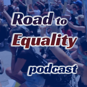 Road to Equality podcast
