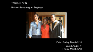 Click to watch Nick Bauer Talkie 5 - "Becoming an Engineer"